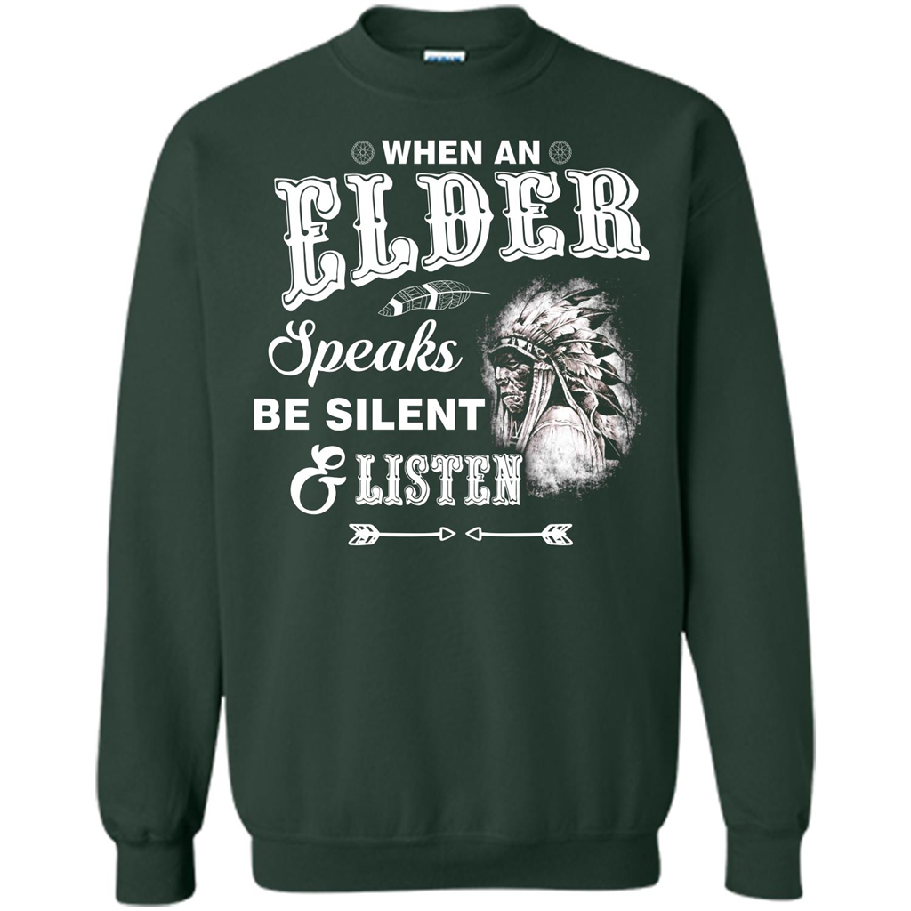 Lifestyle T-shirt When An Elder Speaks Be Silent _ Listen Forest Green