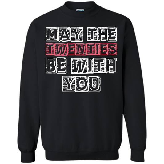 Birthday Gift T-shirt May The Twenties Be With You T-shirt Black