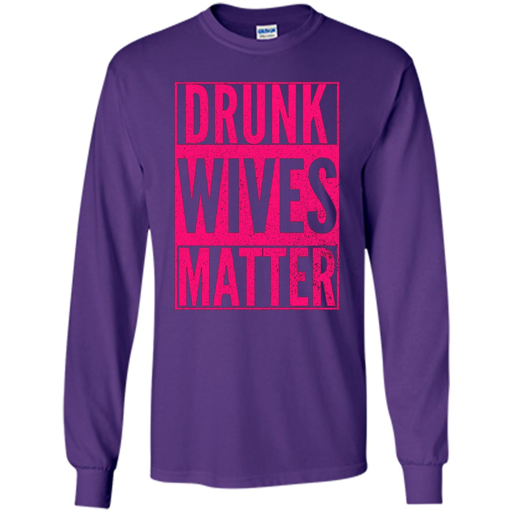 Drunk Wives Matter Cute Pink Wife Funny Saying T-shirt Purple
