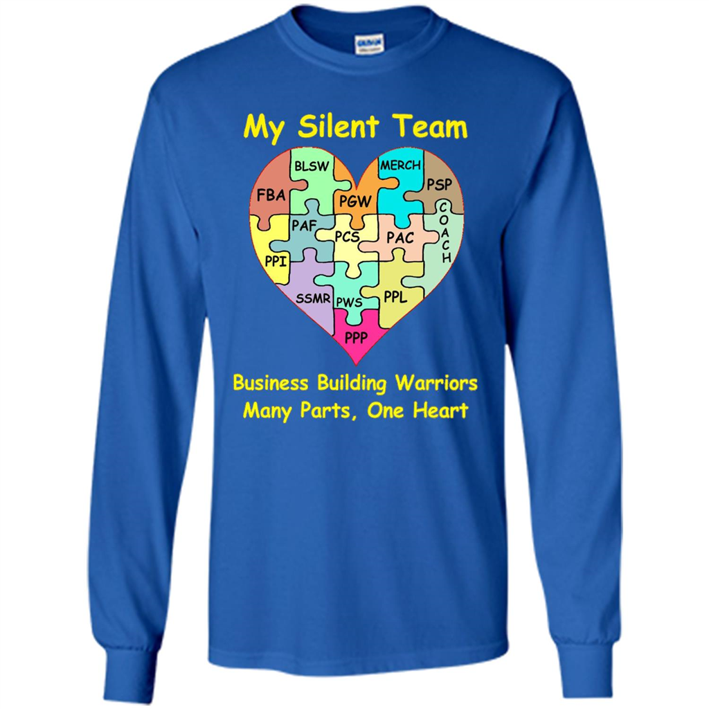 Business Building Warriors T-shirt My Silent Team Many Parts, One Heart Royal