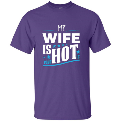My Wife Is Psychotic T-Shirt Husband T-shirt Purple