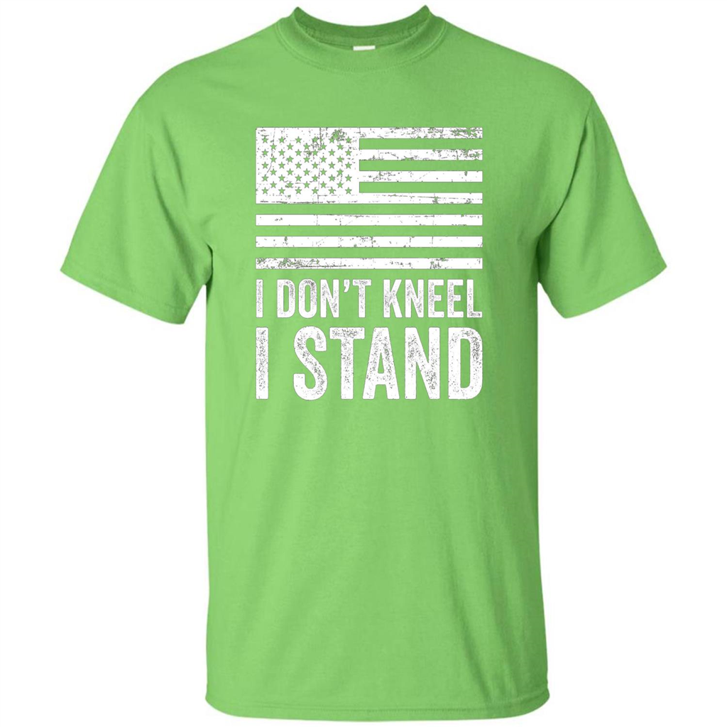 Military T-shirt, I Don't Kneel I Stand For The National Anthem T-Shirt Lime