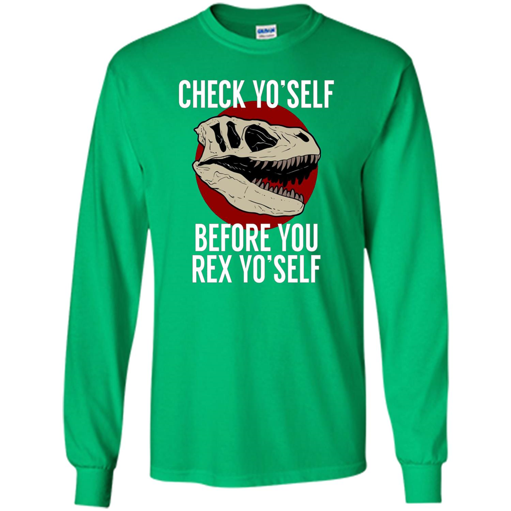 Dinosaur T-shirt Check Yo'Self Before You Rex Yo'Self T-shirt Irish Green