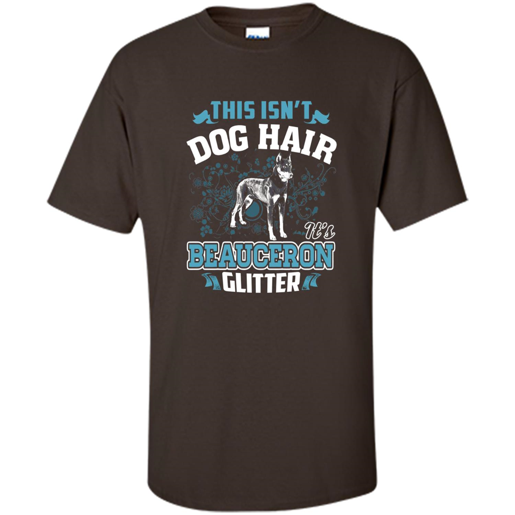 Beauceron Glitter T-shirt This Is Not Dog Hair Dark Chocolate
