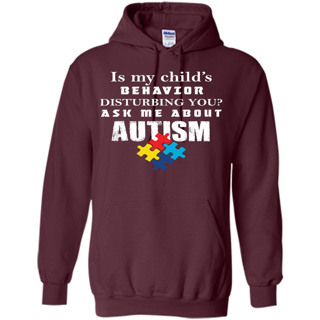 Autism Awareness T-shirt Is My Child‰۪s Behavior Disturbing You T-shirt Maroon