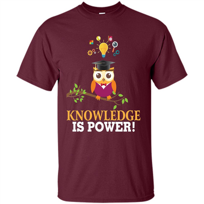 Knowledge is Power T-Shirt Cute Owl Teacher Student T-shirt Maroon