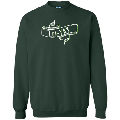 Fri-Yay - Friday T-shirt Forest Green