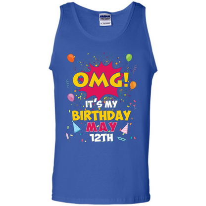OMG! It's My Birthday May 12th Birthday T-shirt Royal
