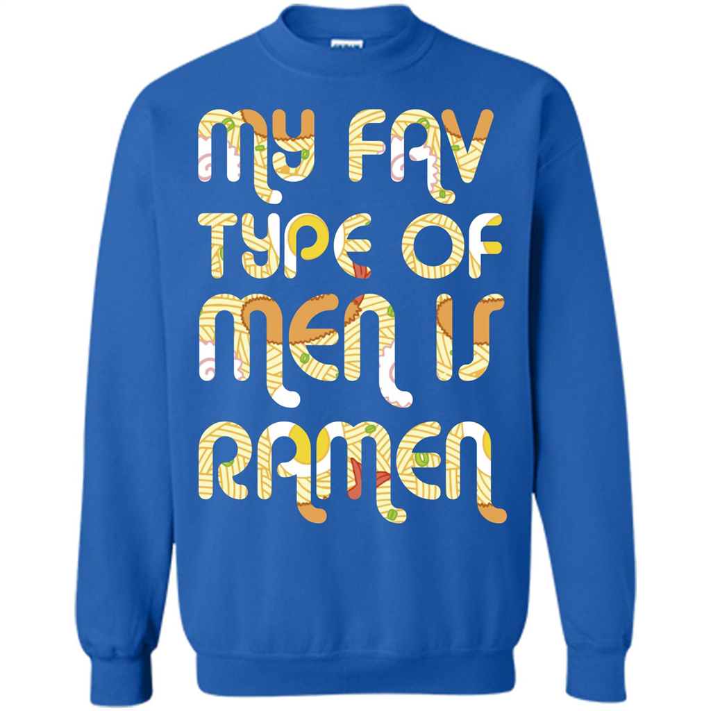 Ramen T-shirt My Fav Type Of Men Is Ramen T-shirt Royal