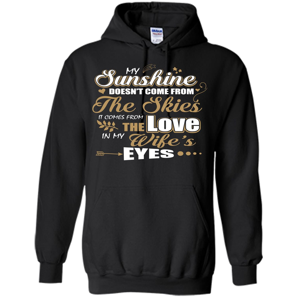 Husband T-shirt My Sunshine Comes From The Love In My Wife's Eyes Black