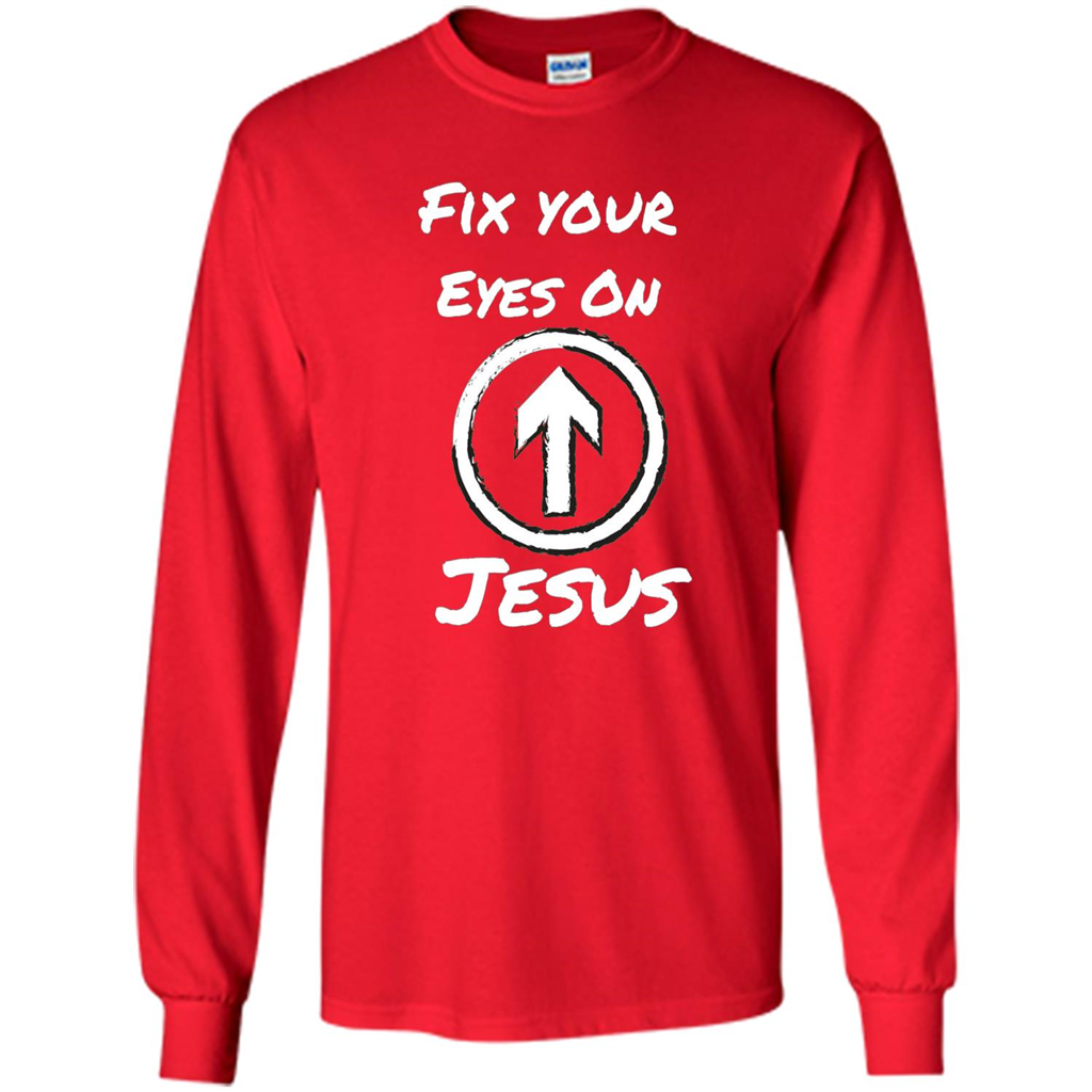 Fix Your Eyes On Jesus T-shirt Faithful Christians Red