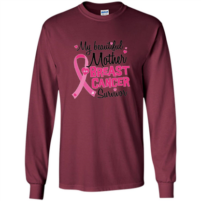 My Beautiful Mother Is A Breast Cancer Survivor T-Shirt