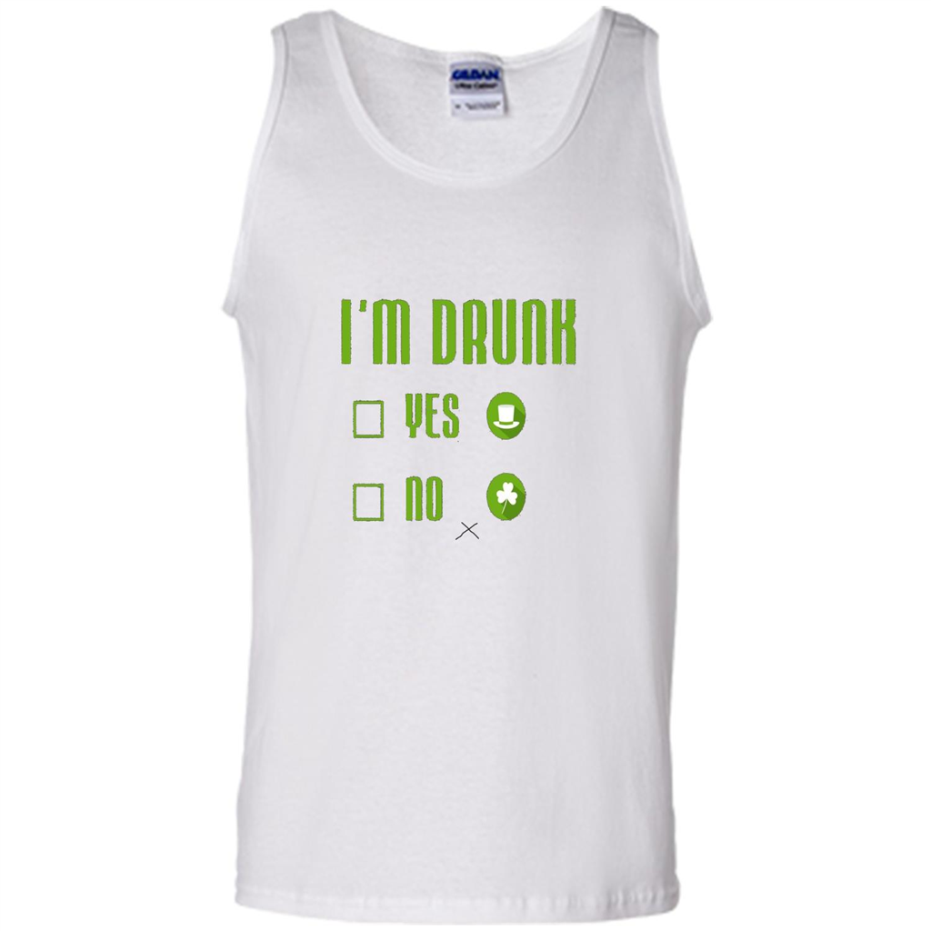 I'm Drunk Yes No Funny Driking St. Patricks Day White