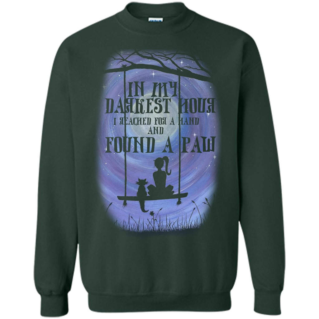 Cat Lover. In My Darkest Hour I Reached For A Hand T-shirt Forest Green