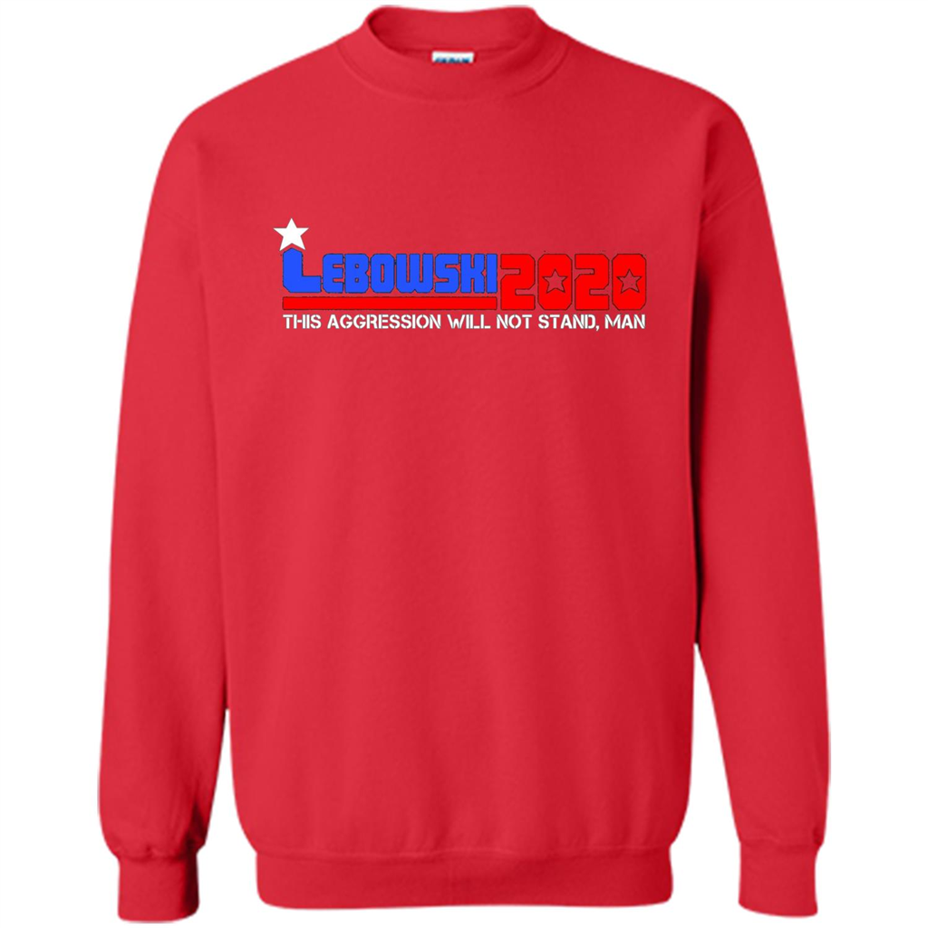 Lebowski 2020 This Aggression Will Not Stand Man T-shirt Red