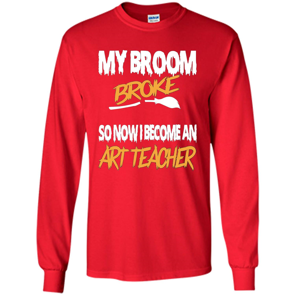 Funny Halloween Art Teacher T-shirt Broom Broke Red