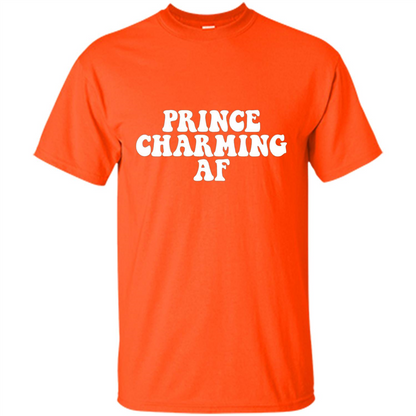 Prince Charming AF T-shirt Fairy Tale Hero Charmer Pun T-shirt Orange