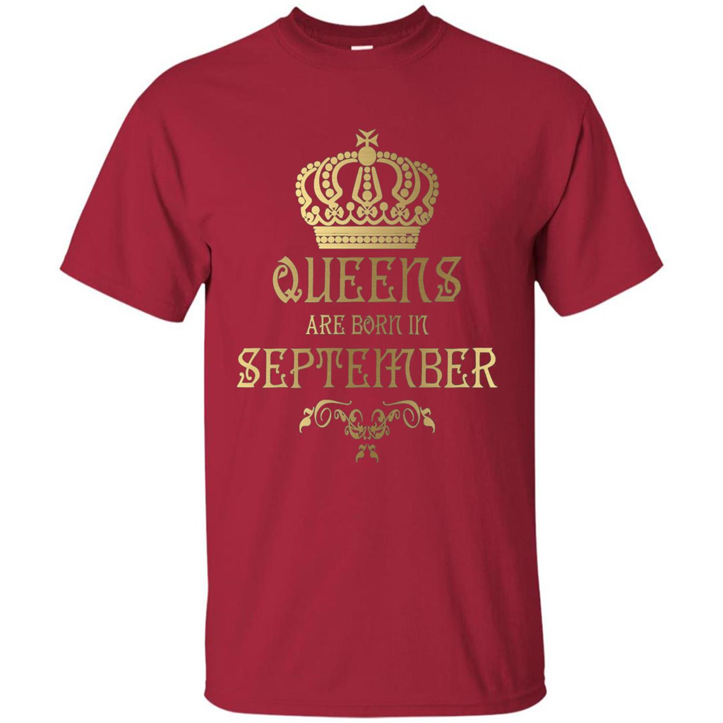 Queens Are Born In September T-shirt Birthday T-Shirt Cardinal