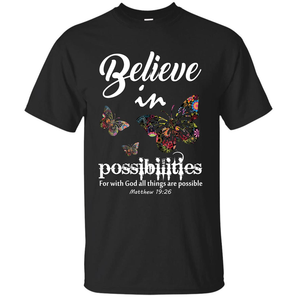 Christian T-shirt Believe In Possibilities For With God T-shirt Black
