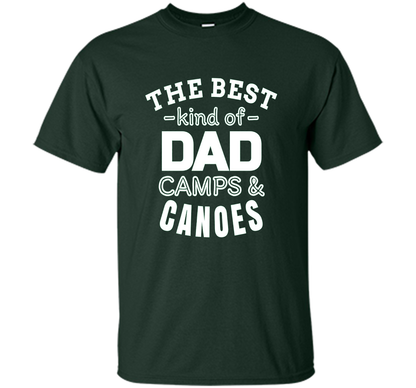 Men's Father's Day t shirt for Dad who camps and canoes t-shirt Forest Green