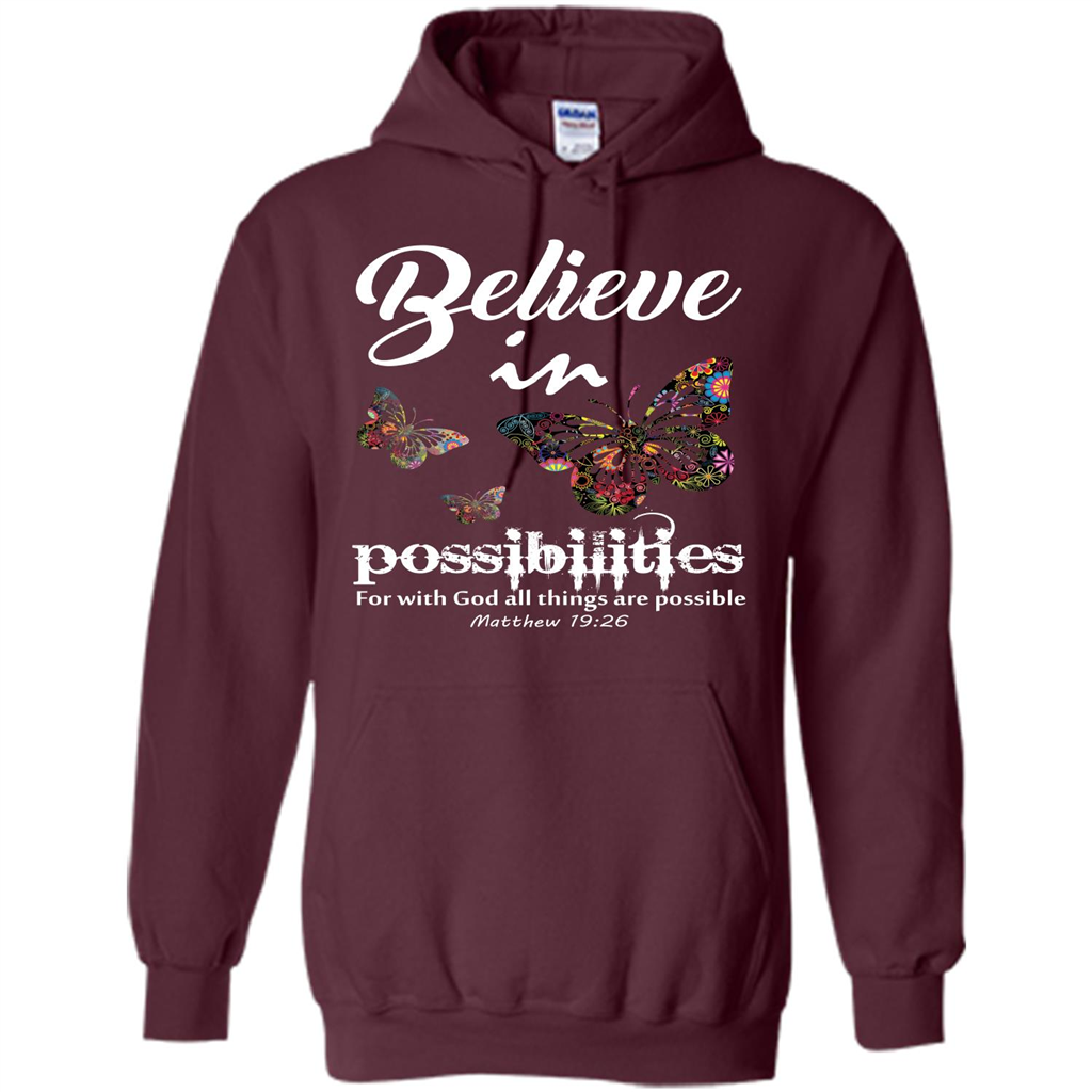 Christian T-shirt Believe In Possibilities For With God T-shirt Maroon