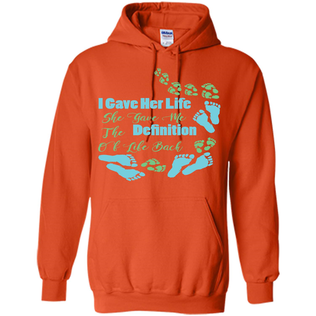 Mommy T-shirt I Gave Her Life. She Gave Me The Definition Of Life Back Orange