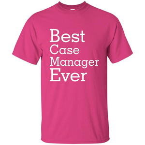 Best Case Manager Ever-Christmas Gift T-shirt