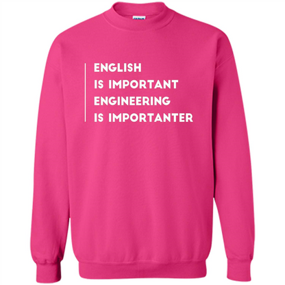 English Is Important Engineering Is Importanter T-shirt Heliconia