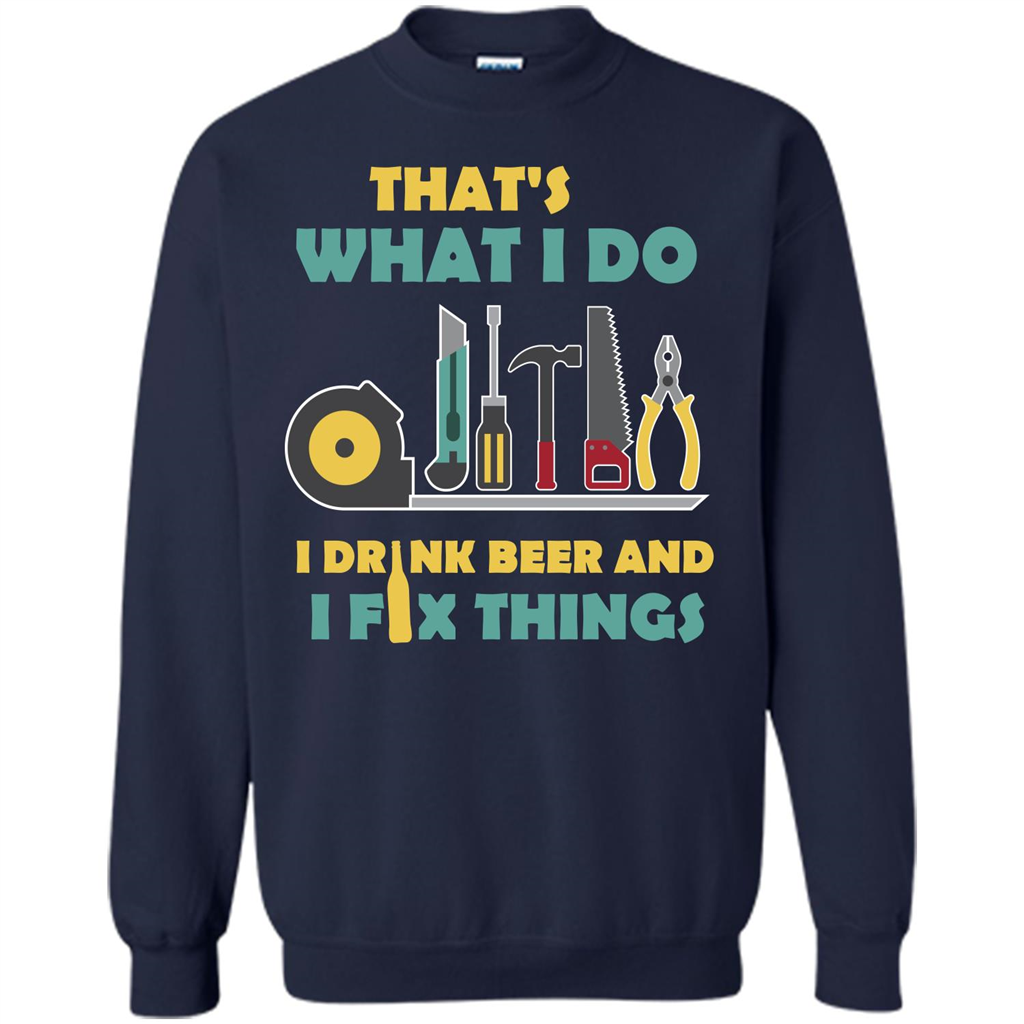 Engineer T-shirt That's What I Do I Drink Beer And I Fix Things Navy
