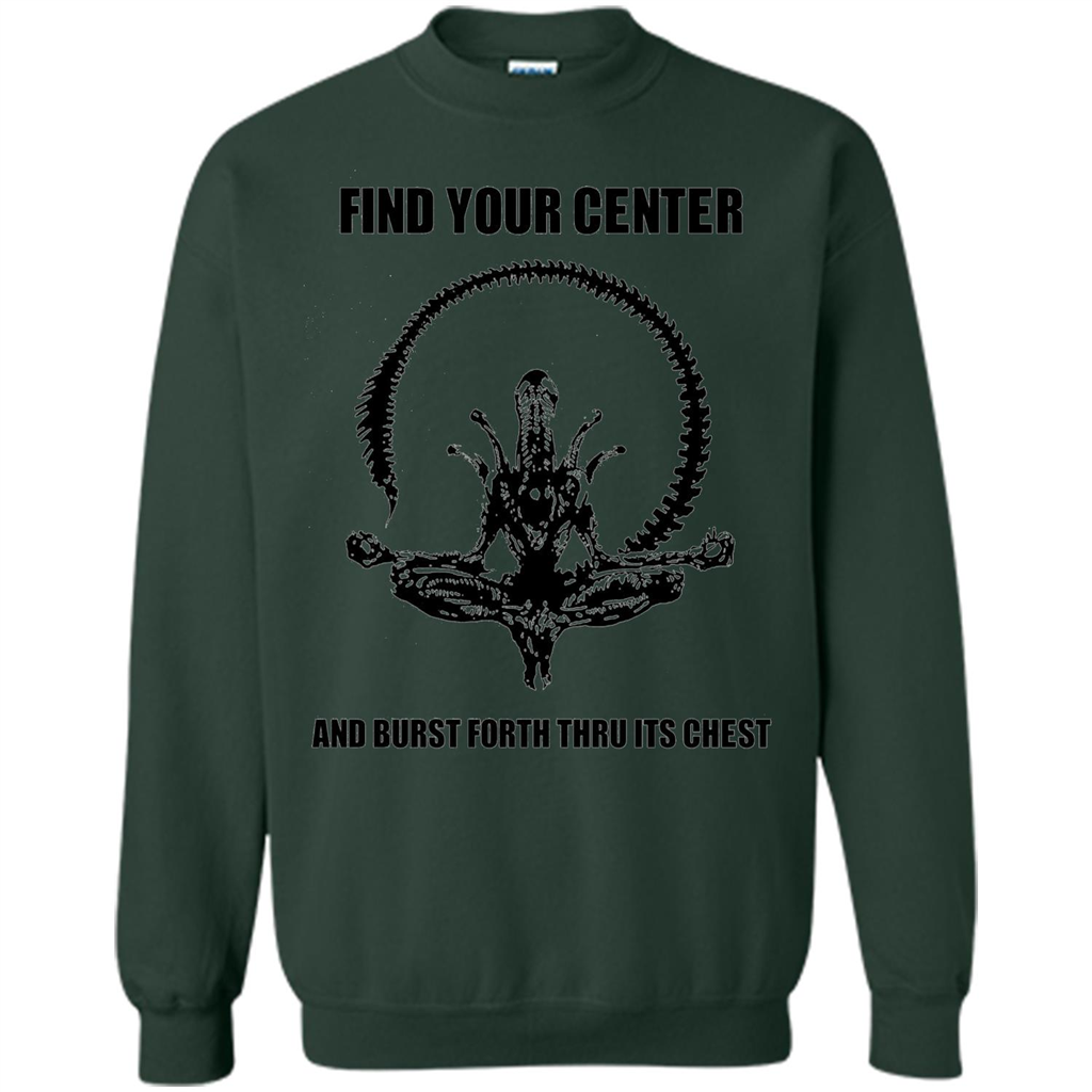 Find Your Center And Burst Forth Thru Its Chest T-shirt Forest Green