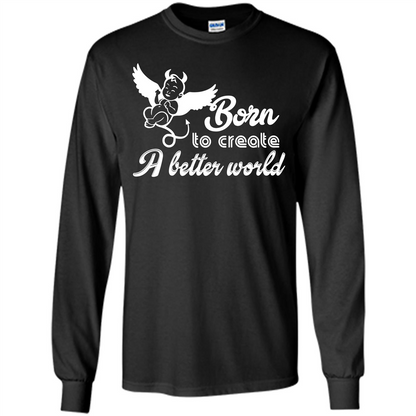 Baby T-shirt Born To Create A better World T-shirt Black