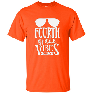 Fourth Grade Vibes Only T-shirt Back To School T-Shirt