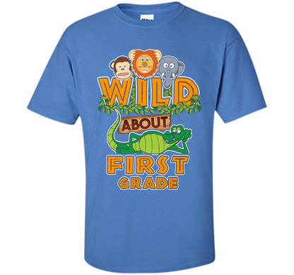 Wild About First Grade T-Shirt t-shirt Iris