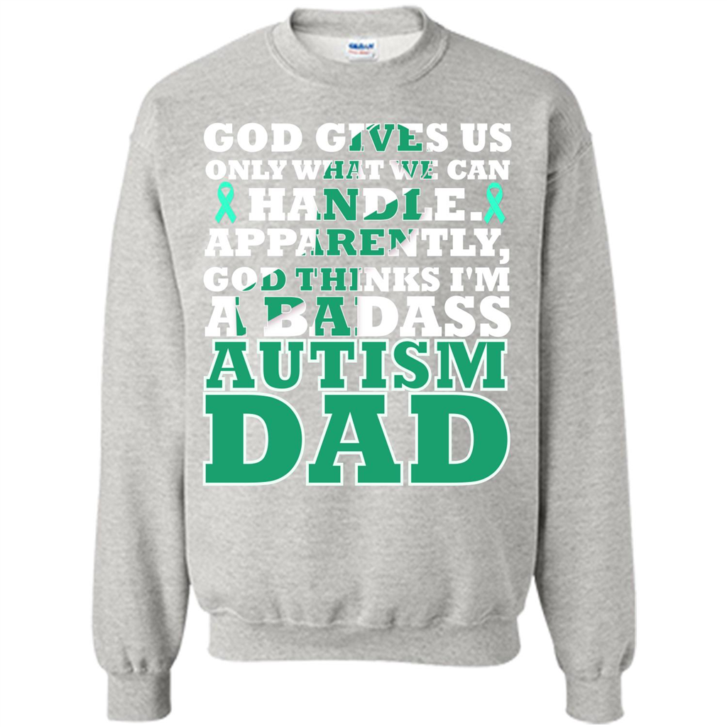 Autism Dad. I'm A Badass Autism Dad T-shirt Ash