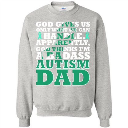 Autism Dad. I'm A Badass Autism Dad T-shirt Ash
