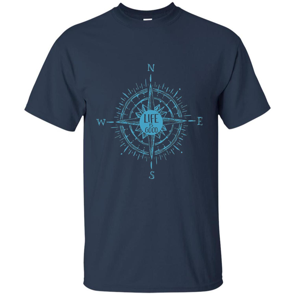 Life is Good T-shirt Compass Rose Nautical Sailing T-shirt Navy