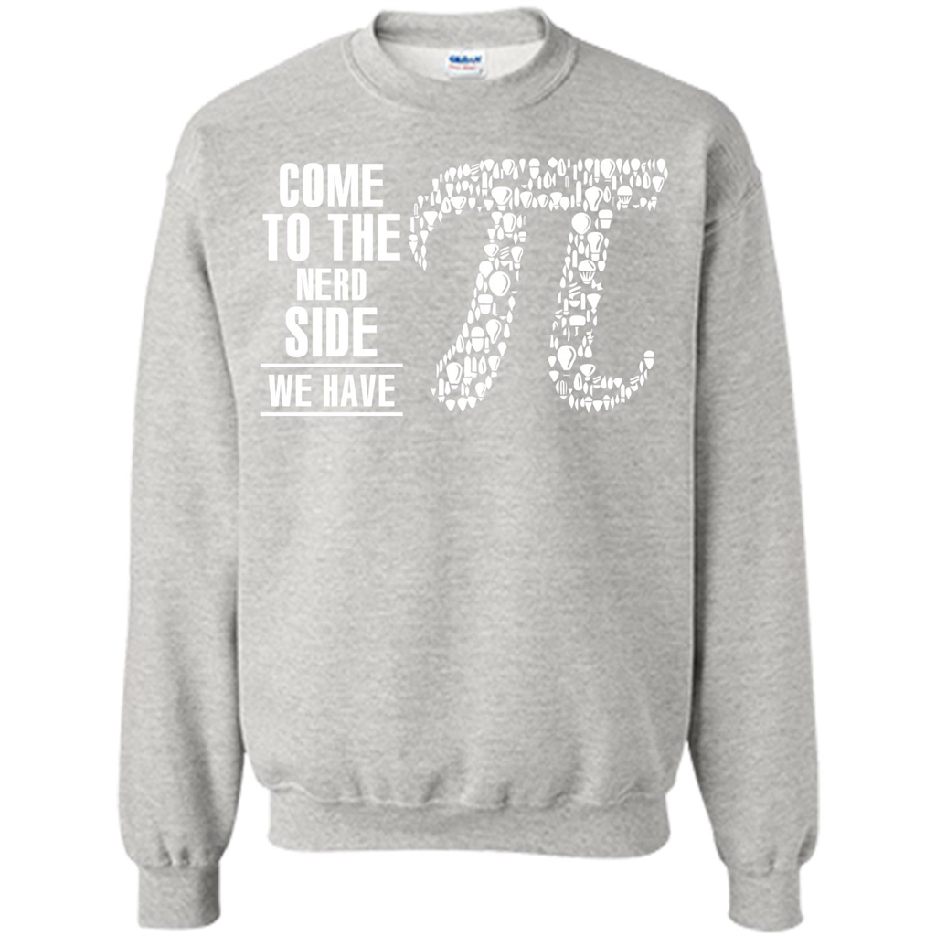 Nerd T-shirt Come To The Nerd Side We Have Pi Ash