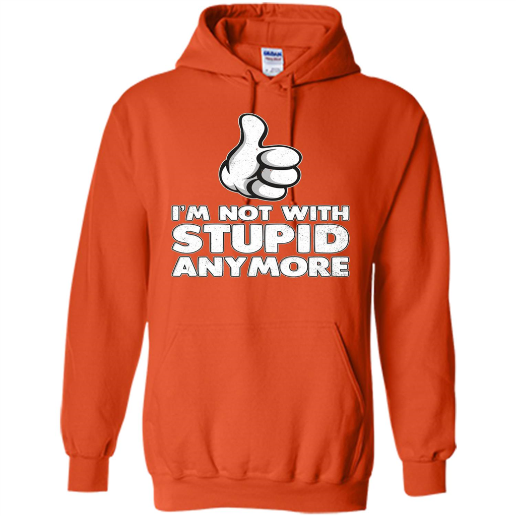 I'm Not With Stupid Anymore T-shirt Orange