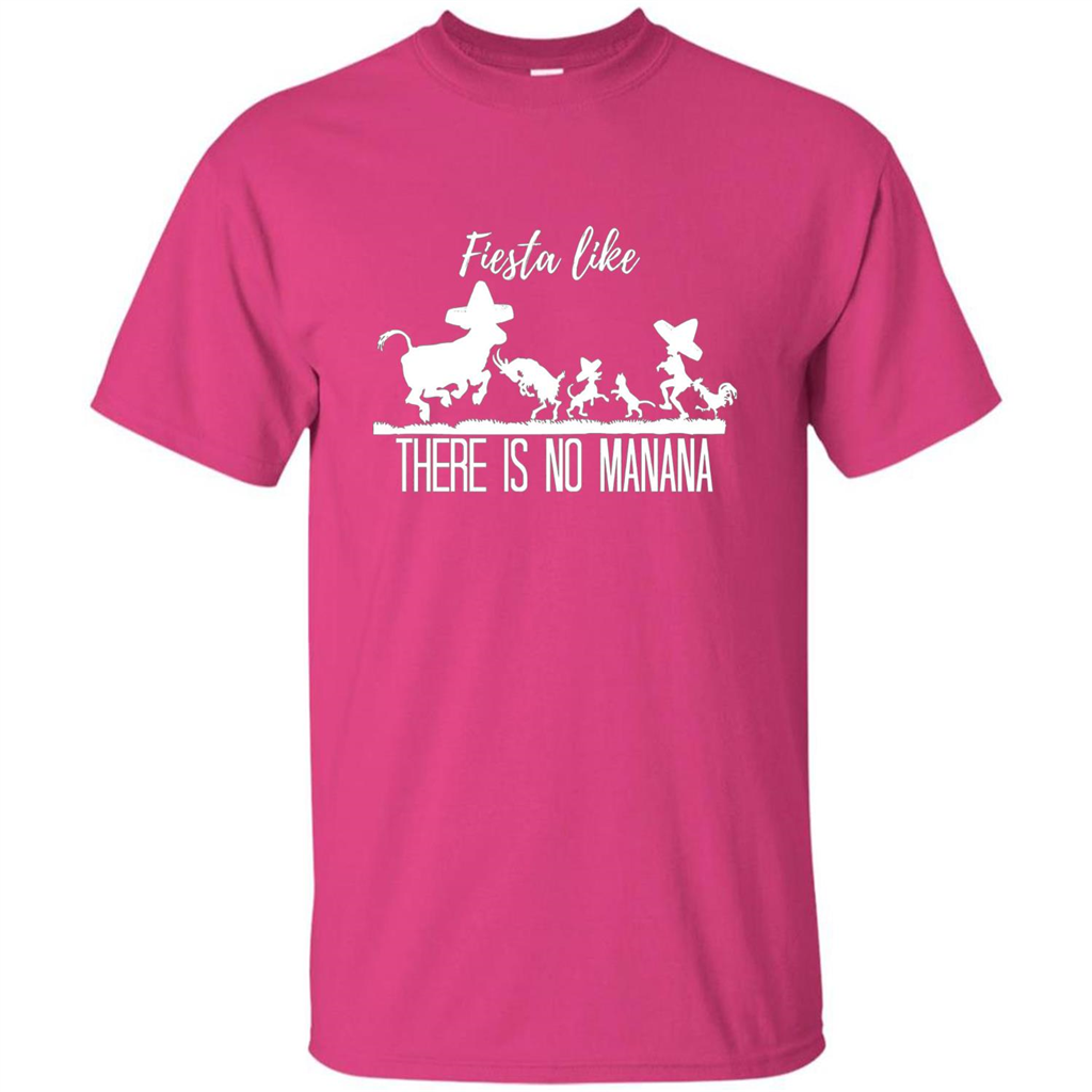 Fiesta Like There Is No Manana T-shirt Heliconia