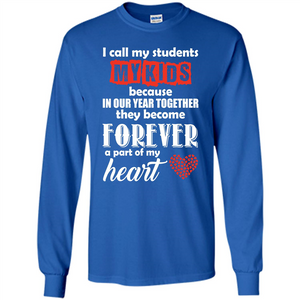 Teacher T-shirt I Call My Students My Kids T-shirt