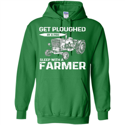 Farmer. Get Ploughed By A Pro Sleep With A Farmer T-shrit Irish Green