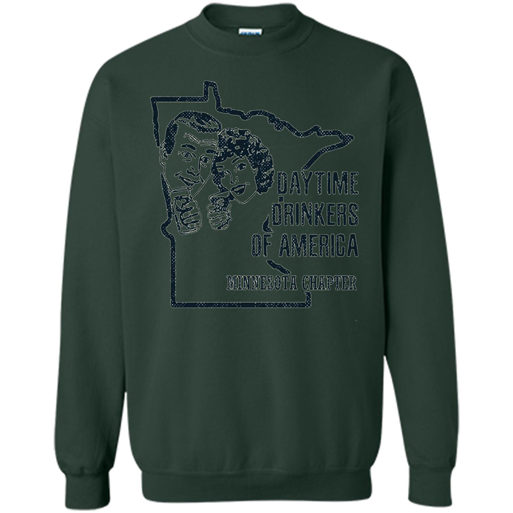Minnesota Daytime Drinkers Shirt Beer Wine Alcohol Joke T-shirt Forest Green
