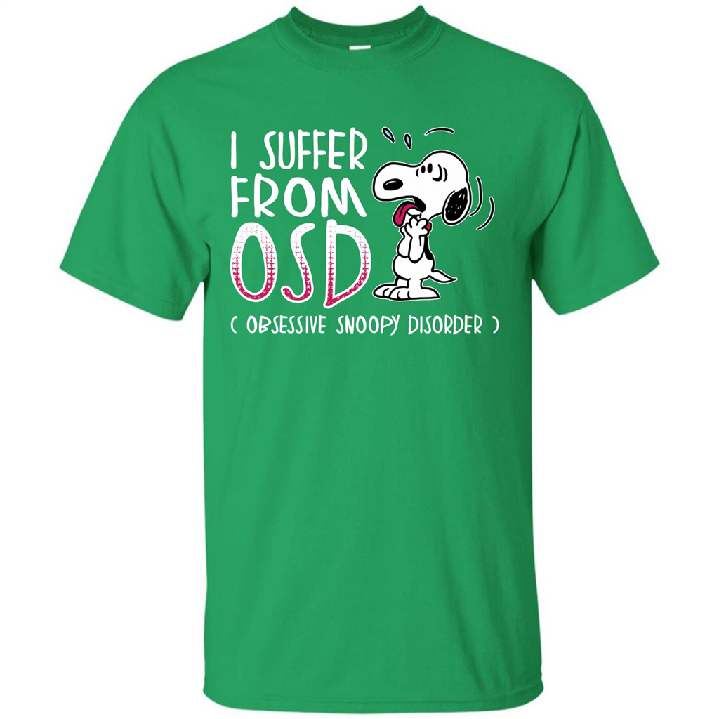 Snoopy T-shirt I Suffer From OSD Obsessive Snoopy Disorder Irish Green
