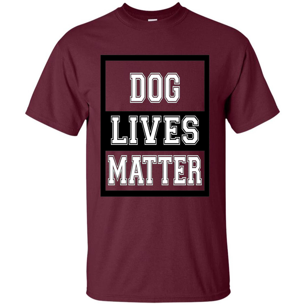 Dog Lives Matter Animal Rights Protest T-shirt Maroon