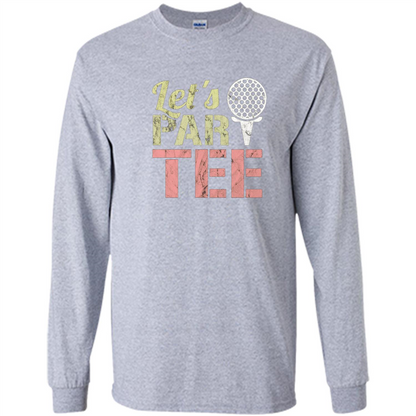 Funny Golf T-shirt Let's Par-Tee. Let's Party. Golf Joke Sport Grey