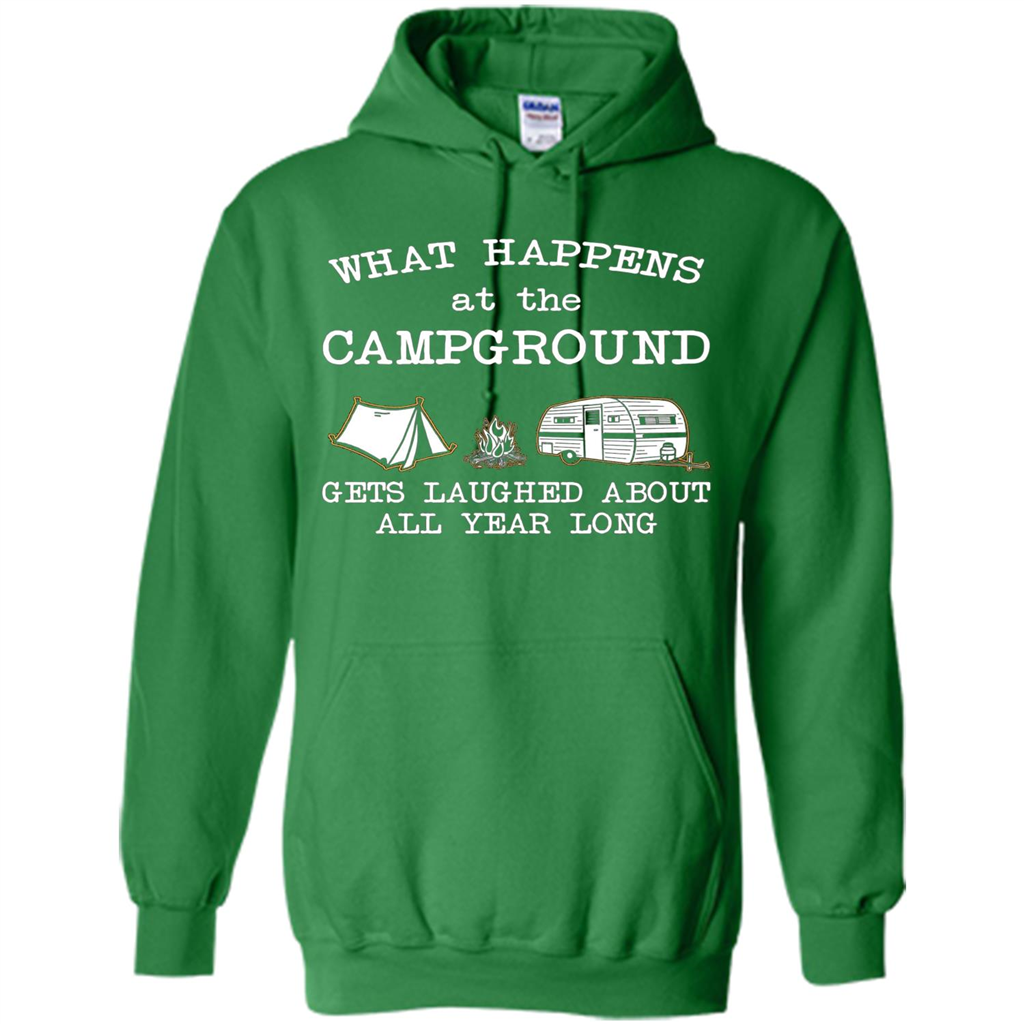 Camping T-shirt What Happens At The Campground Gets Laughed T-shirt Irish Green