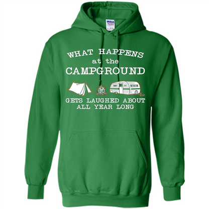 Camping T-shirt What Happens At The Campground Gets Laughed T-shirt Irish Green