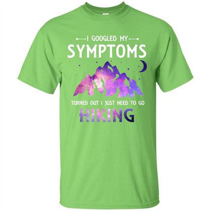 Hiker T-shirt I Googled My Symptoms Turned Out Lime