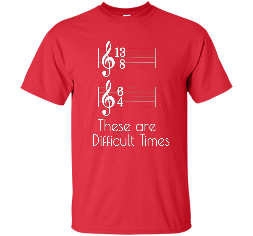 Musician T-shirt There Are Difficult Times Red