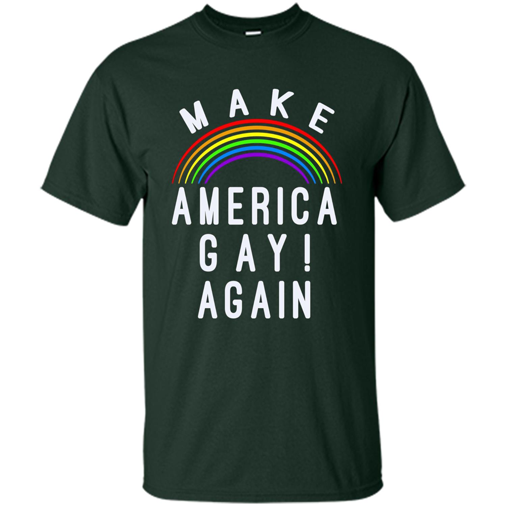 LGBT T-shirt Make America Gay Again Forest Green
